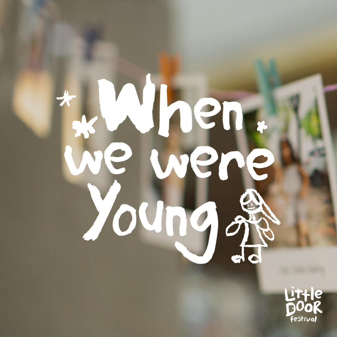 LittleDoorFestival Website Programme Cover When We Were Young
